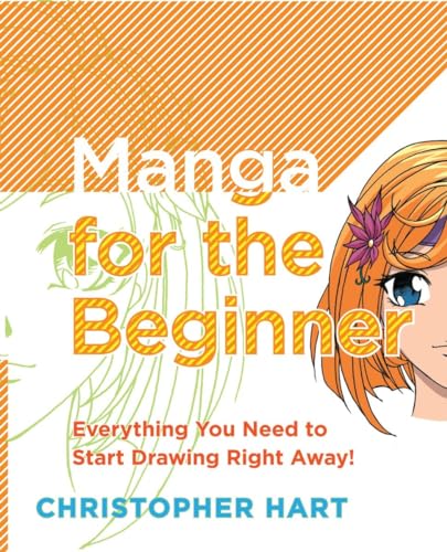 Manga for the Beginner: Everything you Need to Start Drawing Right Away! (Christopher Hart's Manga for the Beginner) von Watson-Guptill
