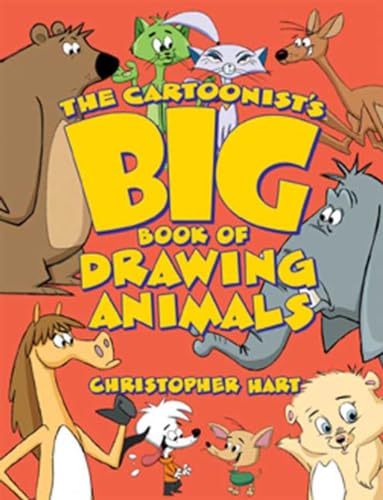 The Cartoonist's Big Book of Drawing Animals (Christopher Hart's Cartooning) von Watson-Guptill