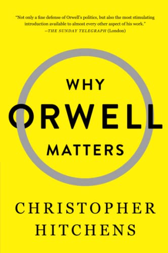 Why Orwell Matters Why Orwell Matters von Basic Books