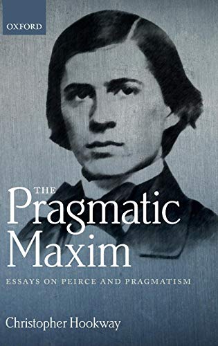 Pragmatic Maxim: Essays on Peirce and Pragmatism von PRACTITIONER LAW