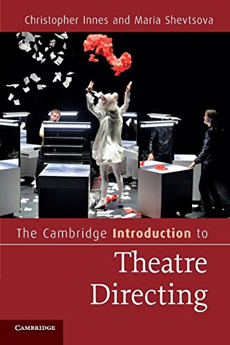 The Cambridge Introduction to Theatre Directing (Cambridge introductions to literature)