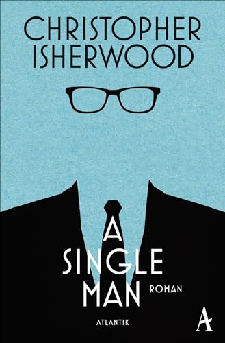 A Single Man: Roman von Atlantik Verlag