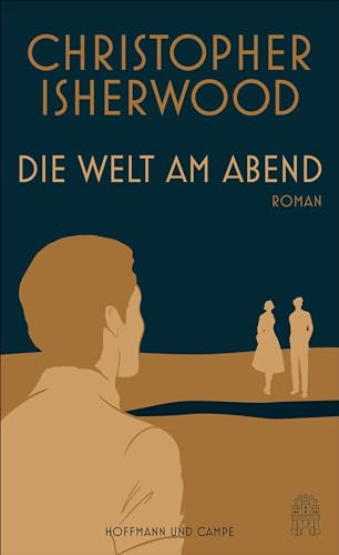 Die Welt am Abend: Roman von Hoffmann und Campe Verlag