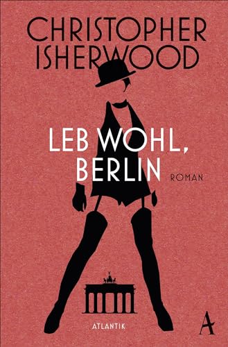 Leb wohl, Berlin von Atlantik Verlag