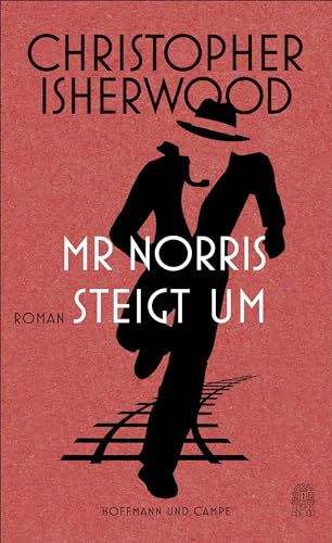 Mr Norris steigt um: Roman