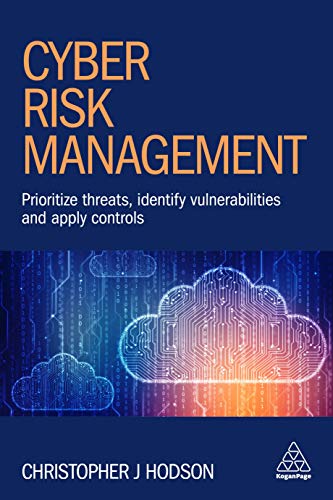 Cyber Risk Management: Prioritize Threats, Identify Vulnerabilities and Apply Controls