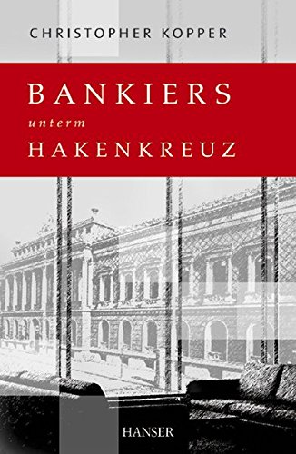 Bankiers unterm Hakenkreuz von Carl Hanser Verlag GmbH & Co. KG