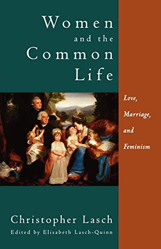 Women and the Common Life: Love, Marriage, and Feminism von W. W. Norton & Company