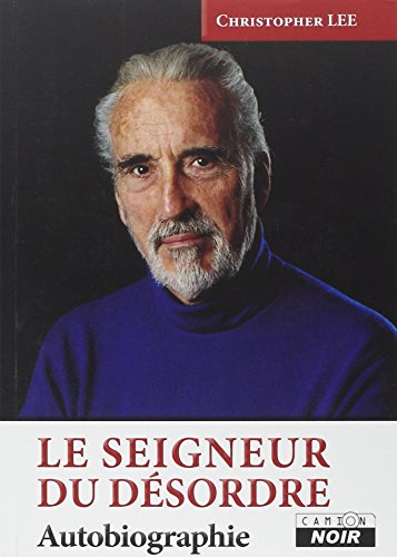 LE SEIGNEUR DU DESORDRE Autobiographie