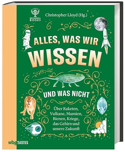 Alles, was wir wissen und was nicht. Raketen, Vulkane, Mumien, Bienen, Kriege, das Gehirn und unsere Zukunft. Für Wissensdurstige in jedem Alter: Wissenschaft spannend verpackt & anschaulich erklärt.