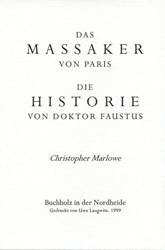 Das Massaker von Paris/Die Historie von Dr. Faustus: Werke Band 1 Das Massaker von Paris/Die Historie von Dr. Faustus: Werke Band 1 von Laugwitz, U