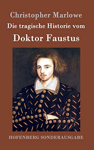 Die tragische Historie vom Doktor Faustus Die tragische Historie vom Doktor Faustus