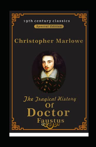 Doctor Faustus By Christopher Marlowe (19th century classics illustrated edition)