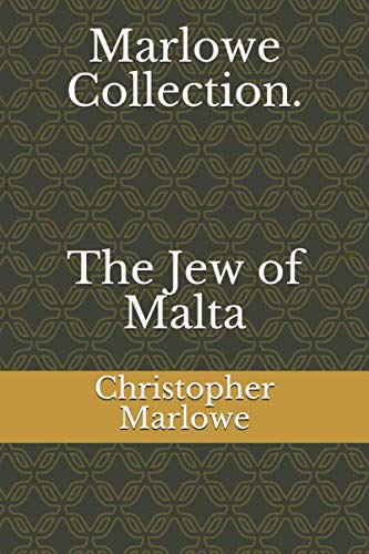 Marlowe Collection. The Jew of Malta