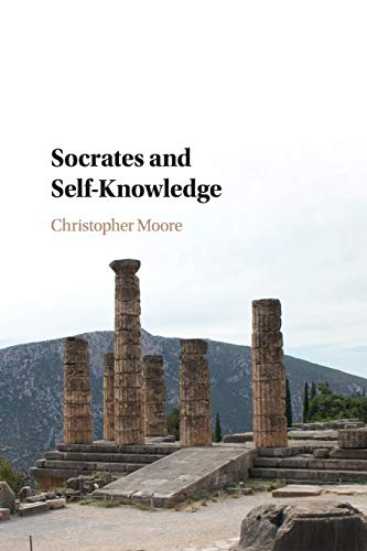 Socrates and Self-Knowledge Socrates and Self-Knowledge