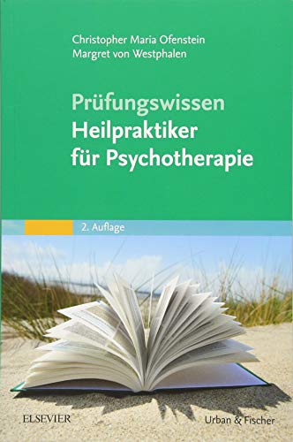 Prüfungswissen Heilpraktiker für Psychotherapie (Prüfungsvorbereitungs-Set Heilpraktiker für Psychotherapie) von Elsevier
