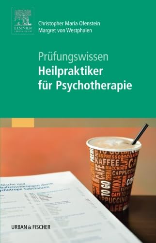 Prüfungswissen Heilpraktiker für Psychotherapie von Urban & Fischer Verlag/Elsevier GmbH