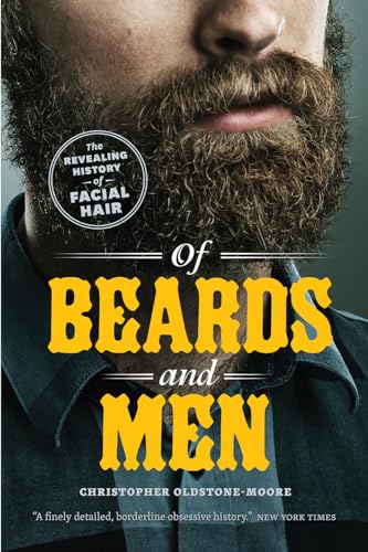 Of Beards and Men: The Revealing History of Facial Hair