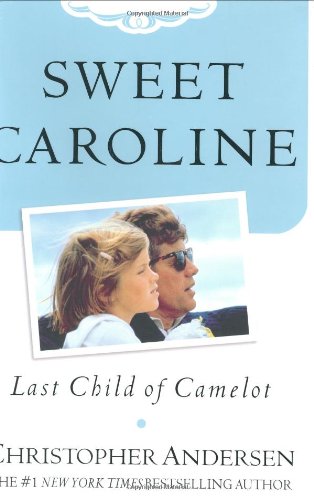 Sweet Caroline: Last Child of Camelot von William Morrow & Company