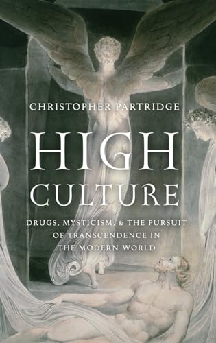 High Culture: Drugs, Mysticism, and the Pursuit of Transcendence in the Modern World von Oxford University Press, USA