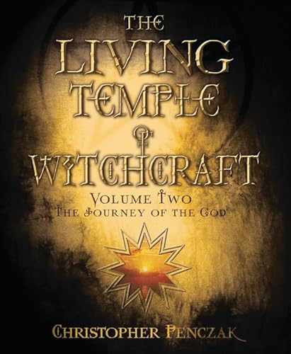 The Journey of the God: 2 (Living Temple of Witchcraft: Mystery, Ministry, and the Magickal Life) (Christopher Penczak's Temple of Witchcraft) von Llewellyn Publications