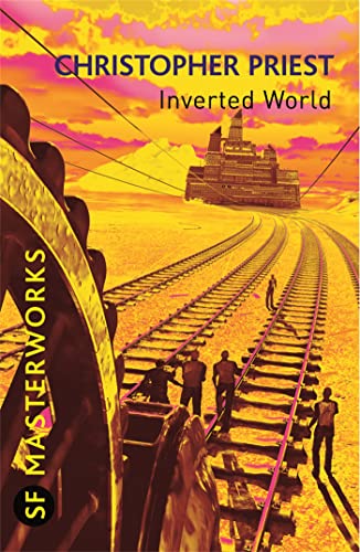 Inverted World: Ausgezeichnet: BSFA Award 1975 (S.F. MASTERWORKS) von Gollancz