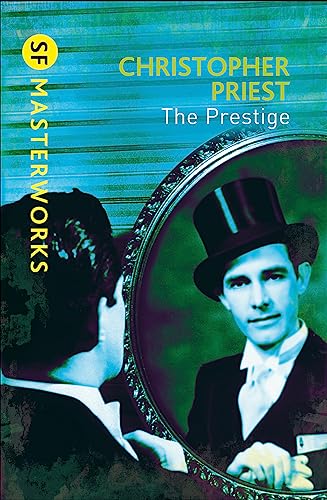The Prestige: The literary masterpiece about a feud that spans generations (S.F. MASTERWORKS) von Gollancz