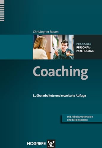 Coaching: Mit Arbeitsmaterialien und Fallbeispielen (Praxis der Personalpsychologie, Band 2) von Hogrefe Verlag GmbH + Co.