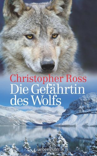 Die Gefährtin des Wolfs von Ueberreuter