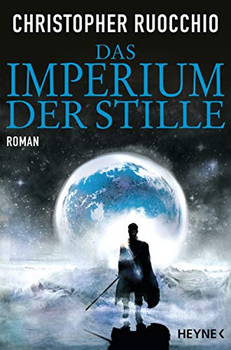 Das Imperium der Stille: Roman (Imperium-Reihe, Band 1) von HEYNE