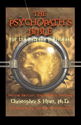The Psychopath's Bible: For the Extreme Individual: For the Extreme Individual: 2nd Revised Edition von Original Falcon Press, LLC, The