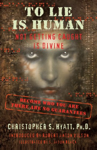 To Lie Is Human: Not Getting Caught Is Divine: Not Getting Caught Is Divine (previously titled 'The Tree of Lies')