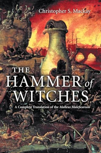 The Hammer of Witches: A Complete Translation of the Malleus Maleficarum von Cambridge University Press