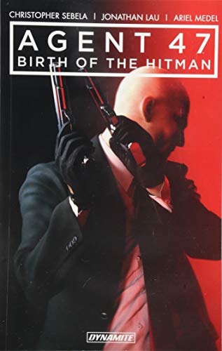 Agent 47 Vol. 1: Birth of the Hitman (AGENT 47 GN)