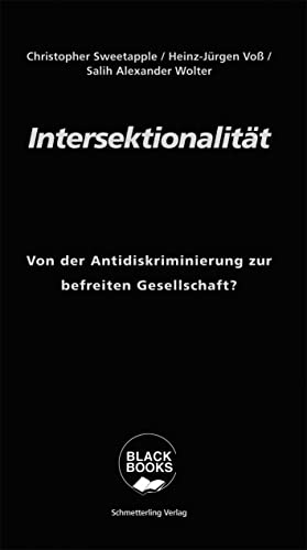 Intersektionalität: Von der Antidiskriminierung zur befreiten Gesellschaft? (Black books)