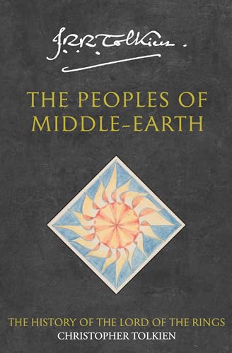 The Peoples of Middle-earth (The History of Middle-earth)