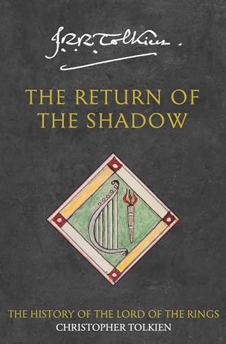 The Return of the Shadow: The History of Middle-Earth 6 The Return of the Shadow: The History of Middle-Earth 6