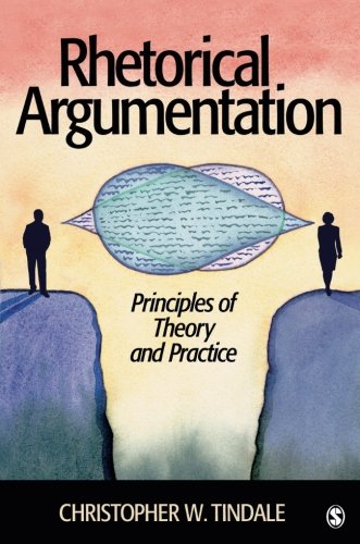 Rhetorical Argumentation: Principles of Theory and Practice von SAGE Publications, Inc
