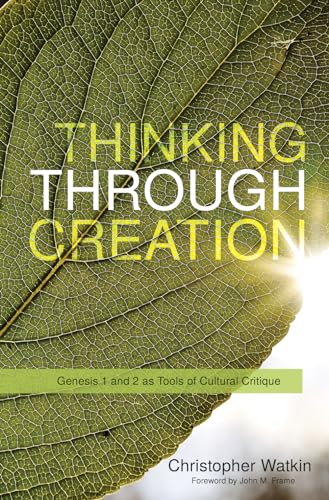 Thinking Through Creation: Genesis 1 and 2 as Tools of Cultural Critique
