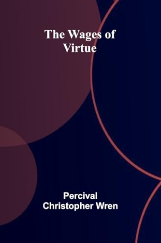 The Wages of Virtue von Alpha Edition