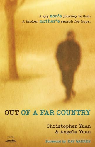 Out of a Far Country: A Gay Son's Journey to God. A Broken Mother's Search for Hope.