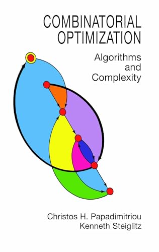 Combinatorial Optimization: Algorithms and Complexity (Dover Books on Computer Science)