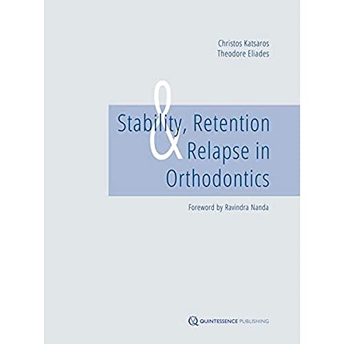 Stability, Retention and Relapse in Orthodontics von Quintessence Publishing