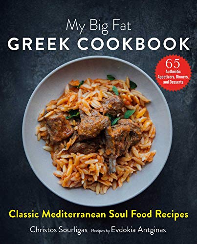 My Big Fat Greek Cookbook: Classic Mediterranean Soul Food Recipes von Skyhorse