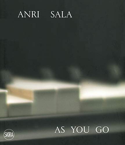 Anri Sala: As you Go (Arte moderna. Cataloghi)