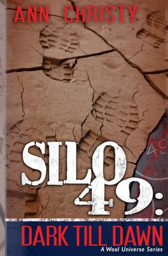 Silo 49: Dark Till Dawn von CREATESPACE
