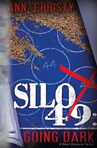 Silo 49: Going Dark von CREATESPACE