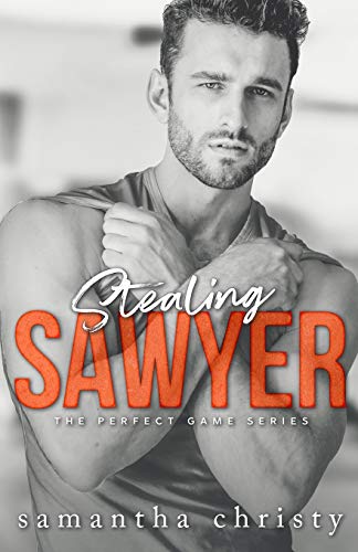 Stealing Sawyer (The Perfect Game Series) von CreateSpace Independent Publishing Platform