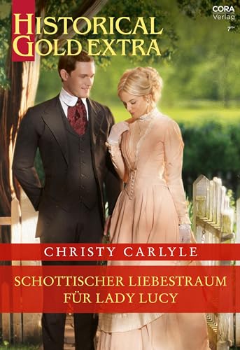 Schottischer Liebestraum für Lady Lucy (Historical Gold Extra 164)