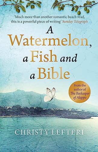 A Watermelon, a Fish and a Bible: A heartwarming tale of love amid war